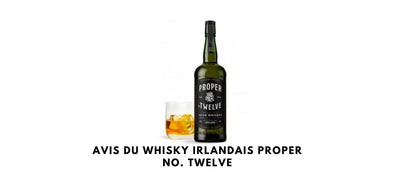 Avis du whisky irlandais Proper No. Twelve