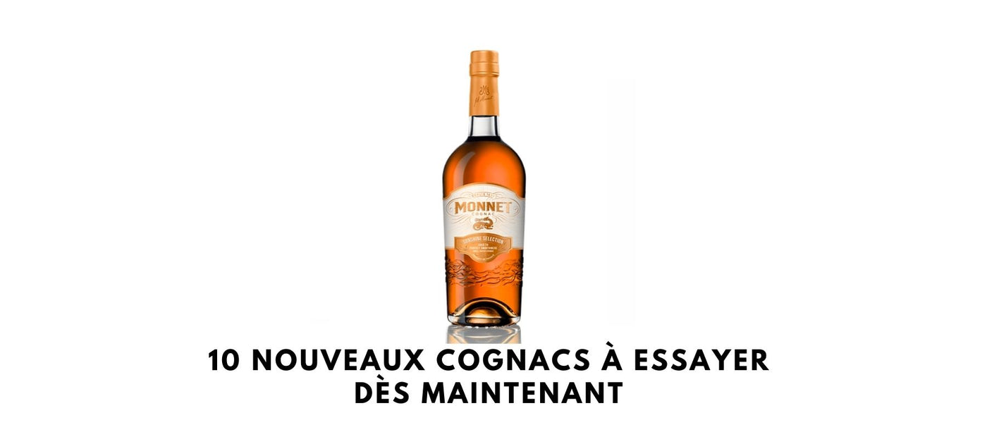 10 nouveaux cognacs à essayer dès maintenant