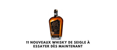 11 nouveaux whisky de seigle à essayer dès maintenant