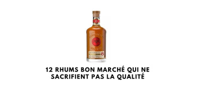 12 rhums bon marché qui ne sacrifient pas la qualité