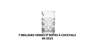 7 meilleurs verres et boîtes à cocktails en 2024