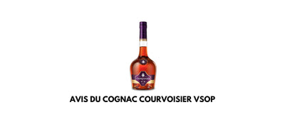 Avis du cognac Courvoisier VSOP