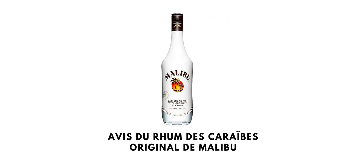 Avis du rhum des Caraïbes original de Malibu