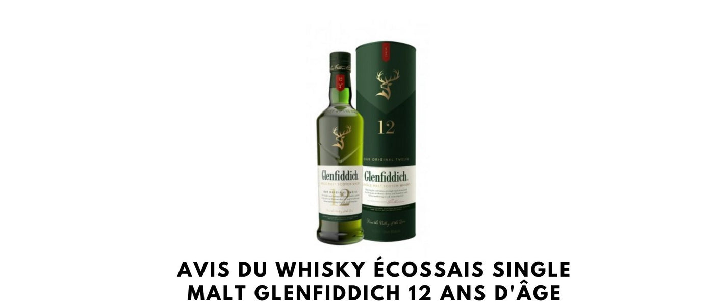 Avis du whisky écossais Single Malt Glenfiddich 12 ans d'âge