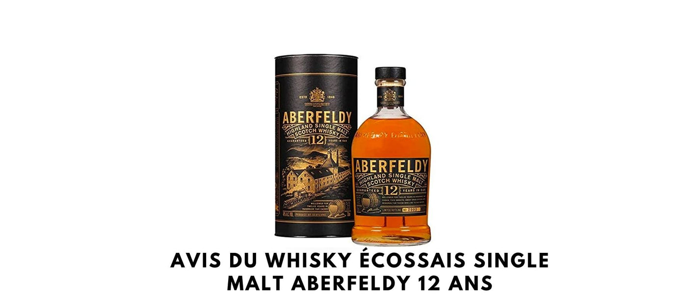 Avis du whisky écossais single malt Aberfeldy 12 ans