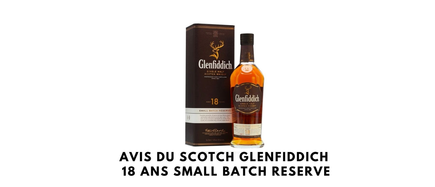 Avis du scotch Glenfiddich 18 ans Small Batch Reserve