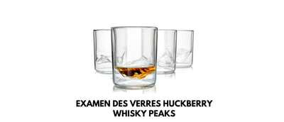 Examen des verres Huckberry Whisky Peaks