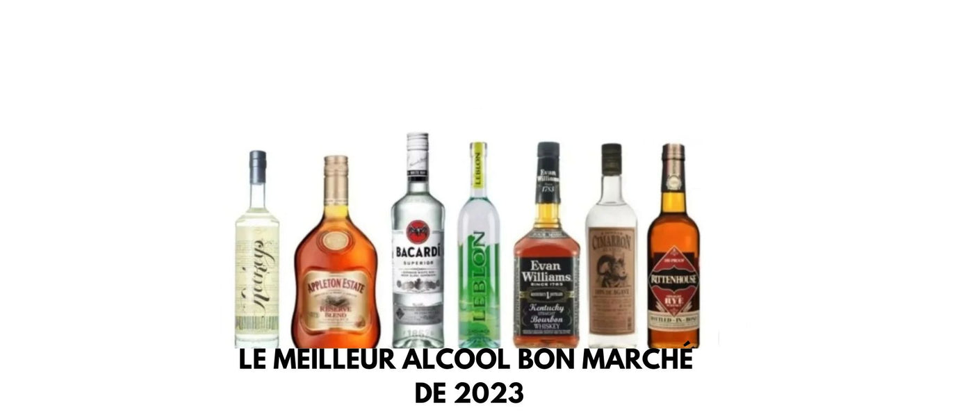 Le meilleur alcool bon marché de 2023