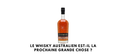 Le whisky australien est-il la prochaine grande chose ?