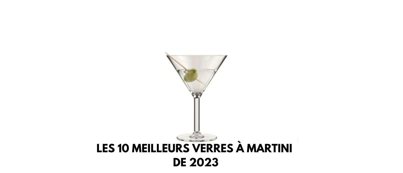 Les 10 meilleurs verres à Martini de 2024