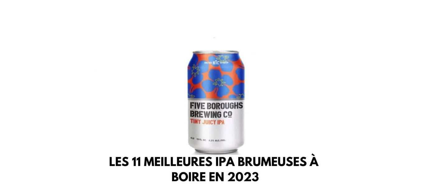 Les 11 meilleures IPA brumeuses à boire en 2024