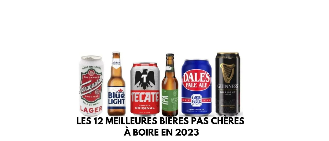 Les 12 meilleures bières pas chères à boire en 2023