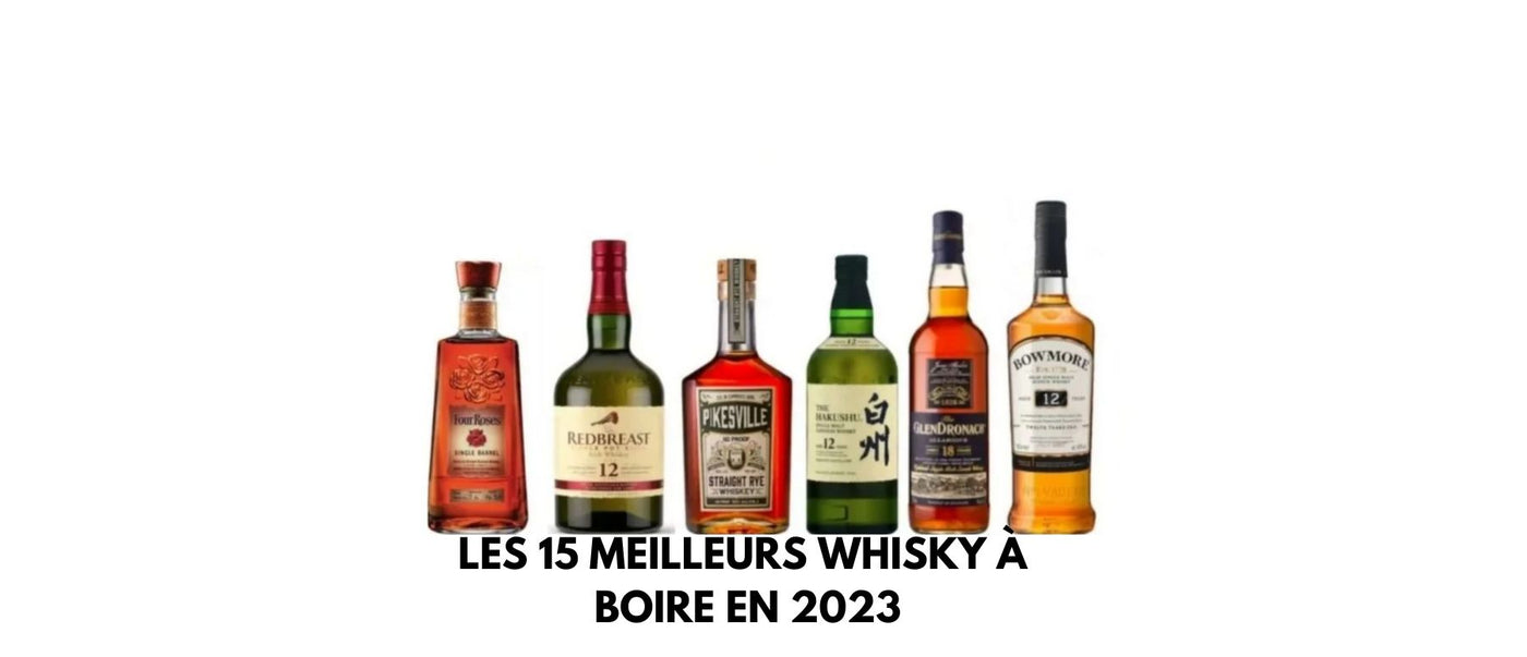 Les 15 meilleurs whisky à boire en 2023