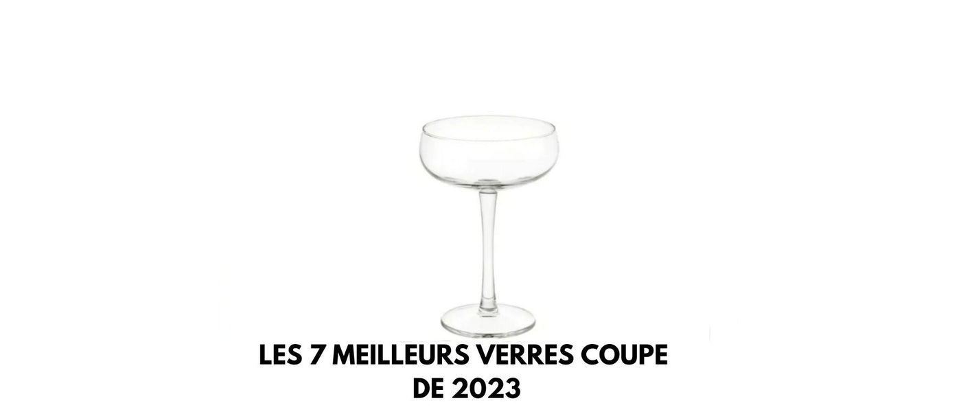 Les 7 meilleurs verres coupe de 2023