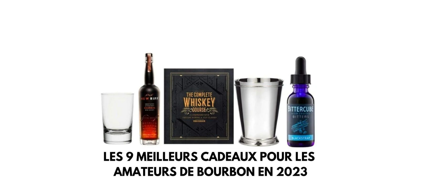 Les 9 meilleurs cadeaux pour les amateurs de Bourbon en 2024
