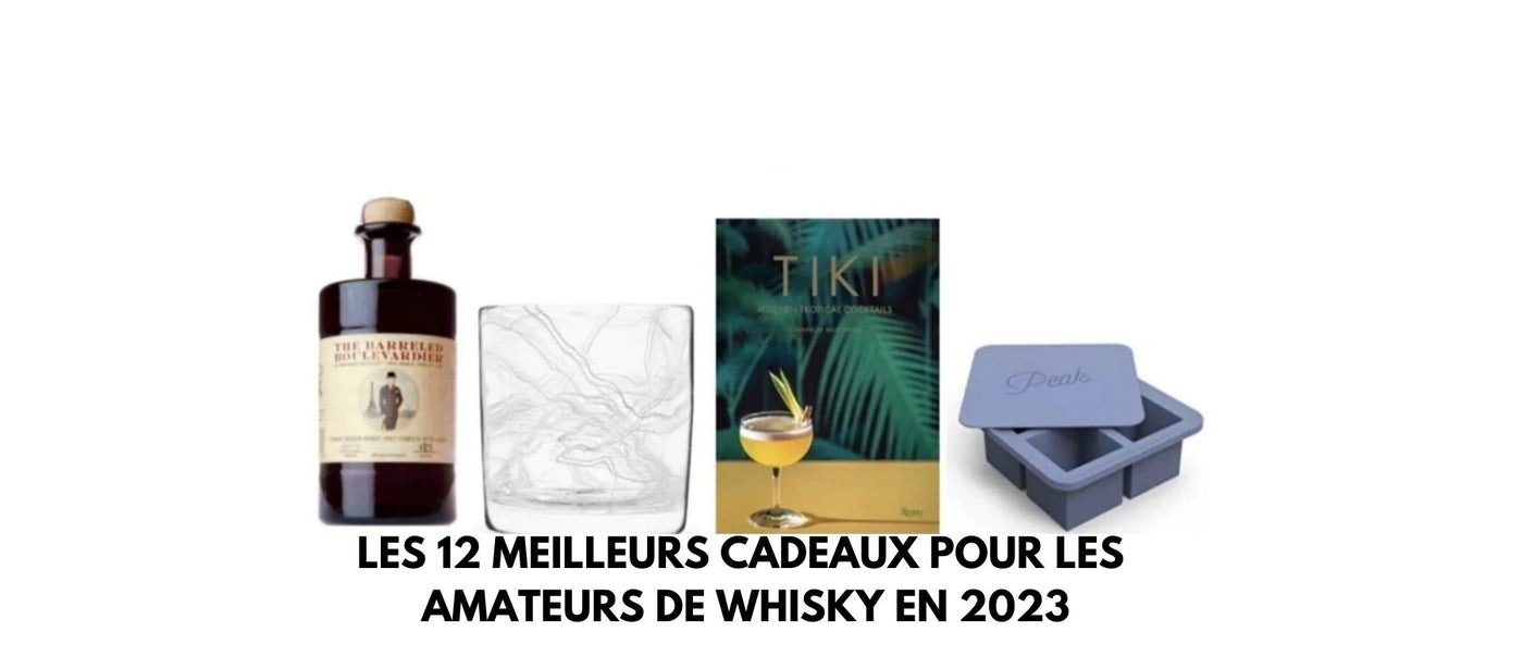 Les 12 meilleurs cadeaux pour les amateurs de whisky en 2023