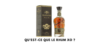 Qu'est-ce que le rhum XO ?