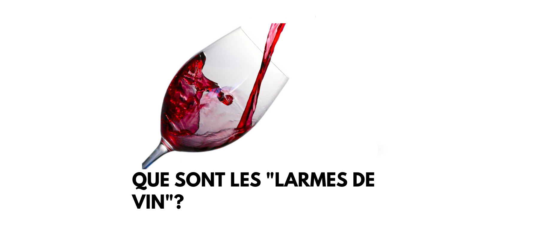 Que Sont Les "Larmes de Vin" ? Univers Des Verres — free download