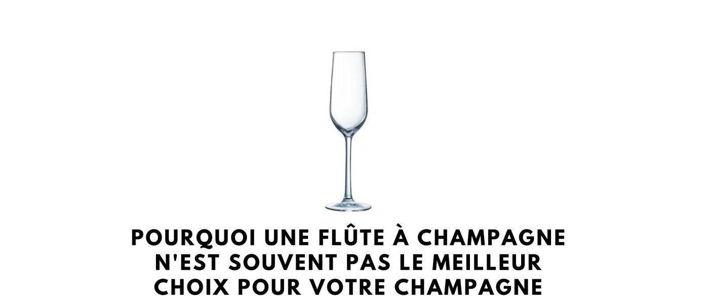 Pourquoi une flûte à champagne n'est souvent pas le meilleur choix pour votre champagne